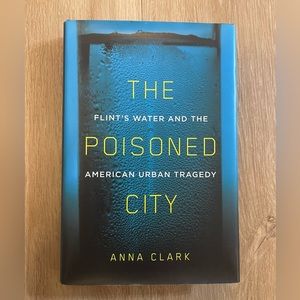 The Poisoned City by Anna Clark